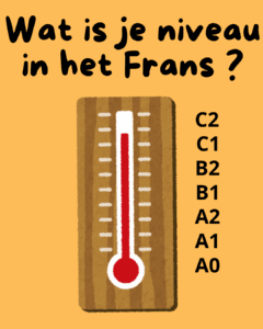 Wat is je niveau in het Frans - Een eenvoudige uitleg van de ERK-niveaus voor het leven in Frankrijk